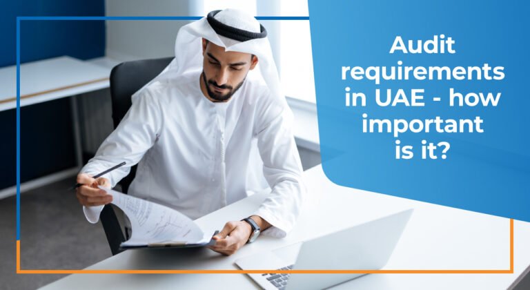 Audit requirements in UAE - how important is it? | nairnelliyatt.com